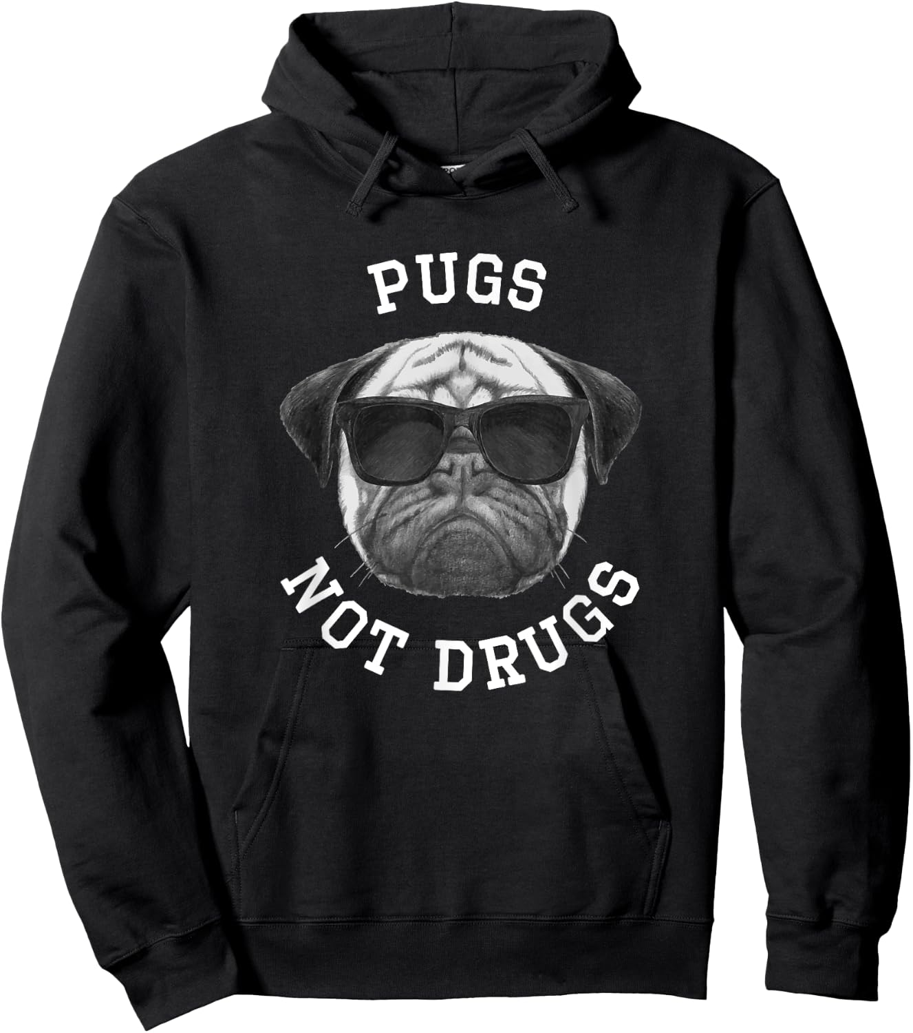 Pugs, Not Drugs - Funny Pug with Sunglasses for Dog Lovers Women Hoodie - Hoodie | Black