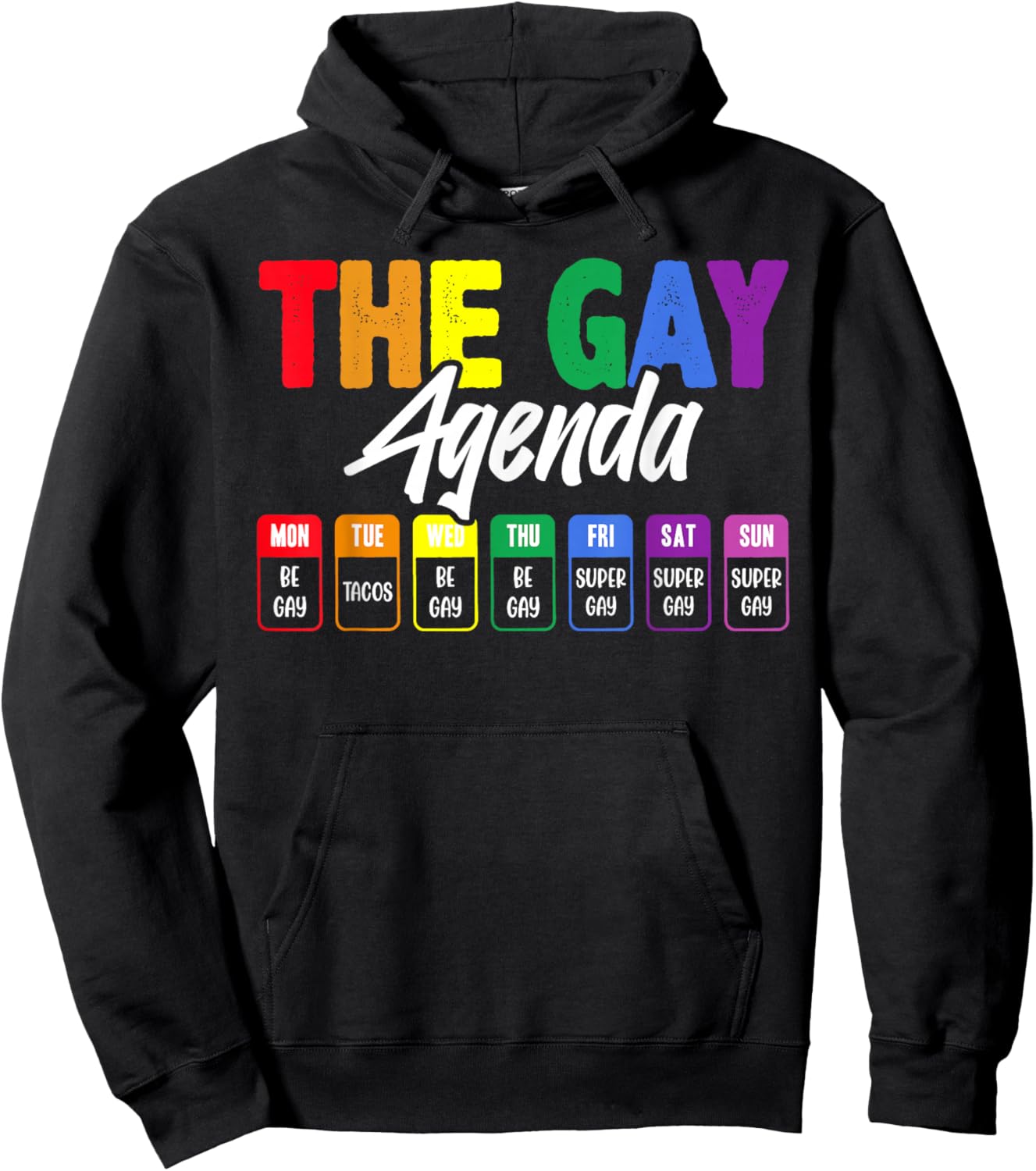 The Gay Agenda Rainbow Week LGBTQ Pride Humor Hoodie - Hoodie | Black