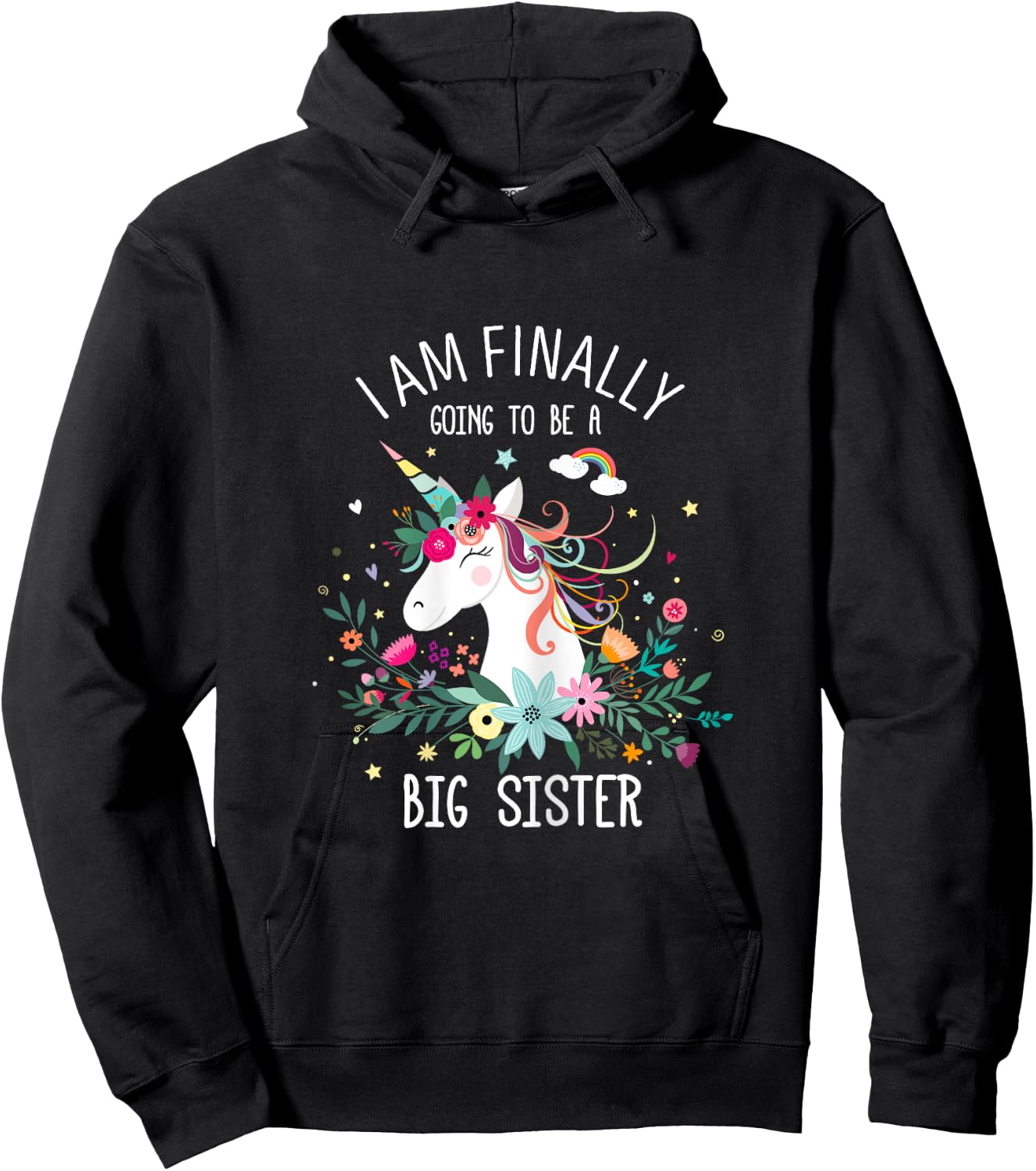 I Am Finally Going To Be a Big Sister For Baby Shower Hoodie - Hoodie | Black