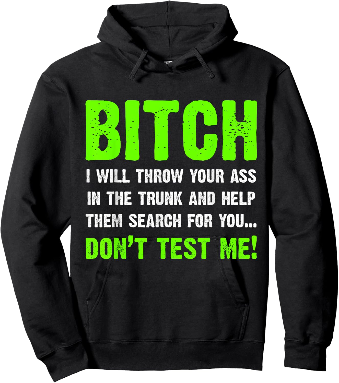 Bitch I Will Throw Your Ass In The Trunk Funny Hoodie - Hoodie | Black