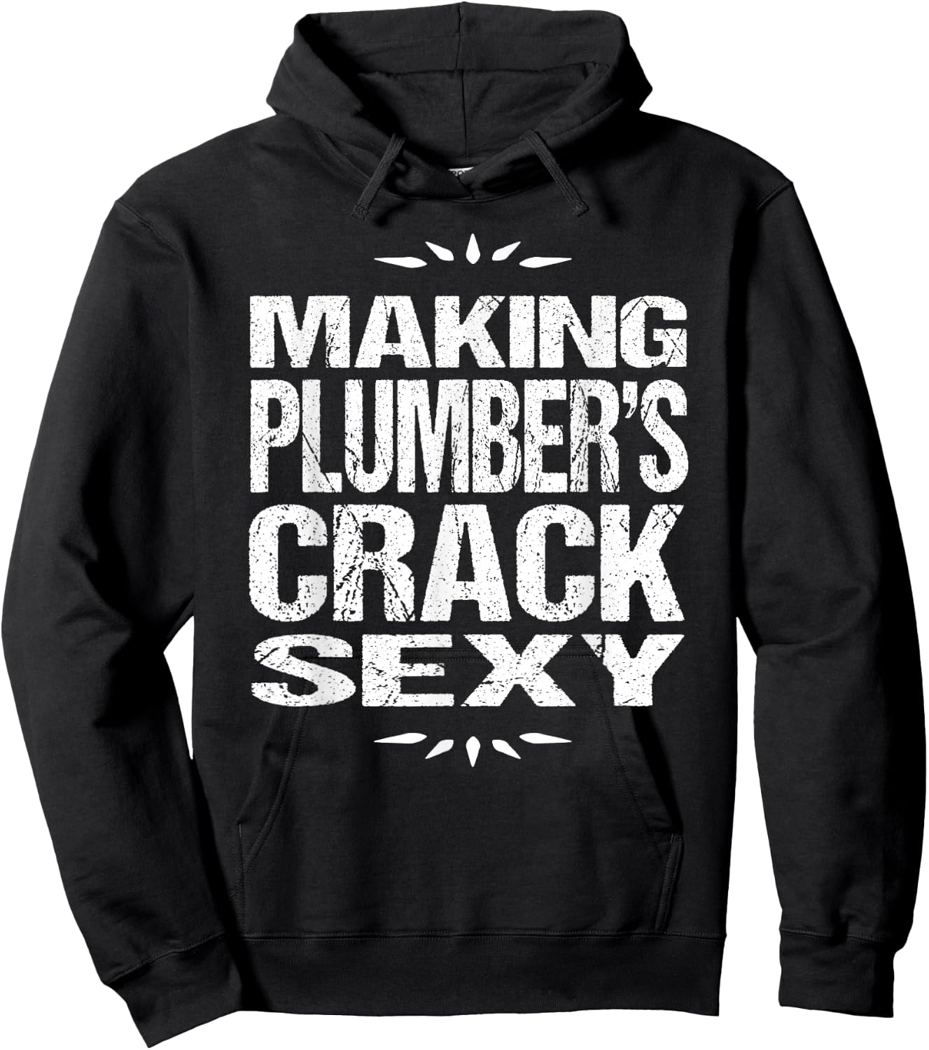 Funny Plumbing Shirt: Making Plumber's Crack Sexy Hoodie - Hoodie | Black