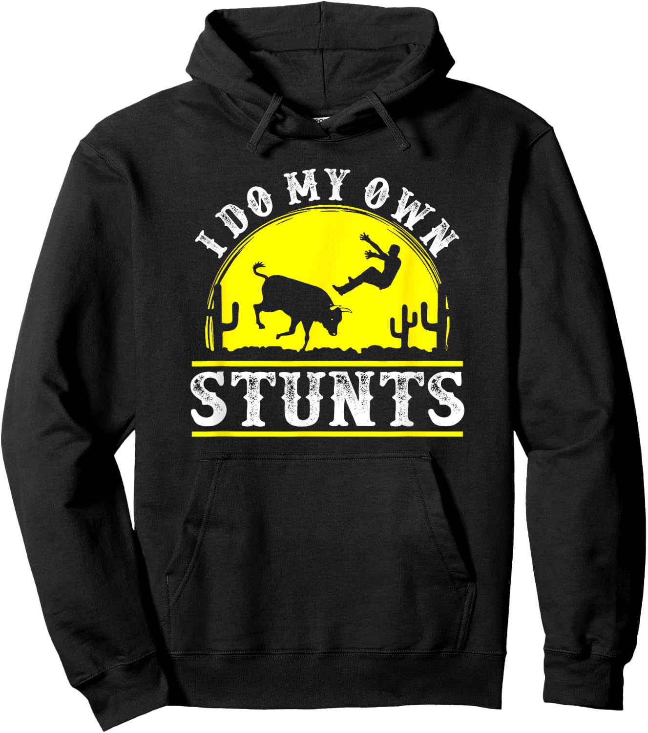 Funny Rodeo bull riding I do my own stunts clown t Hoodie - Hoodie | Black