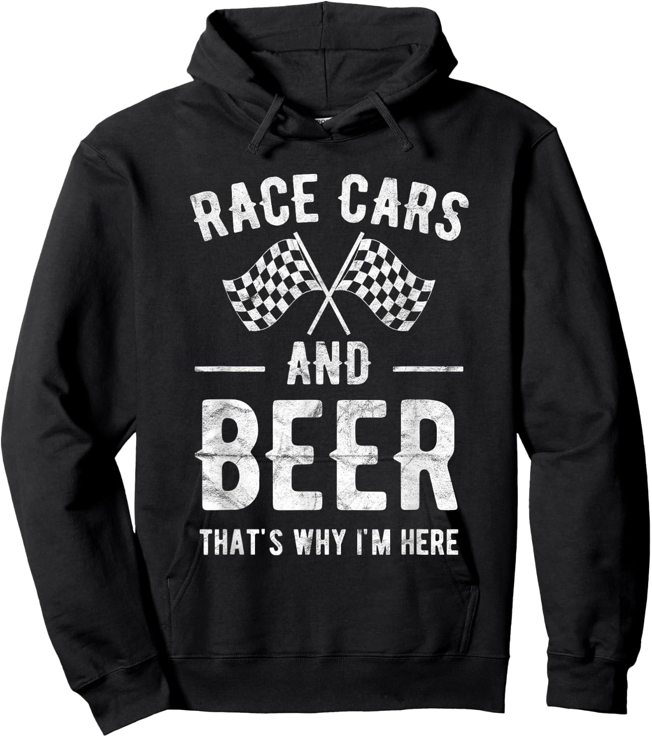 Race Cars And Beer That's Why I'm Here Garment Hoodie - Hoodie | Black