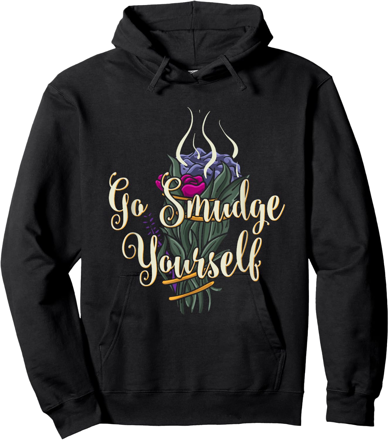 Go Smudge Yourself Smudging Feather Funny Gift Hoodie - Hoodie | Black
