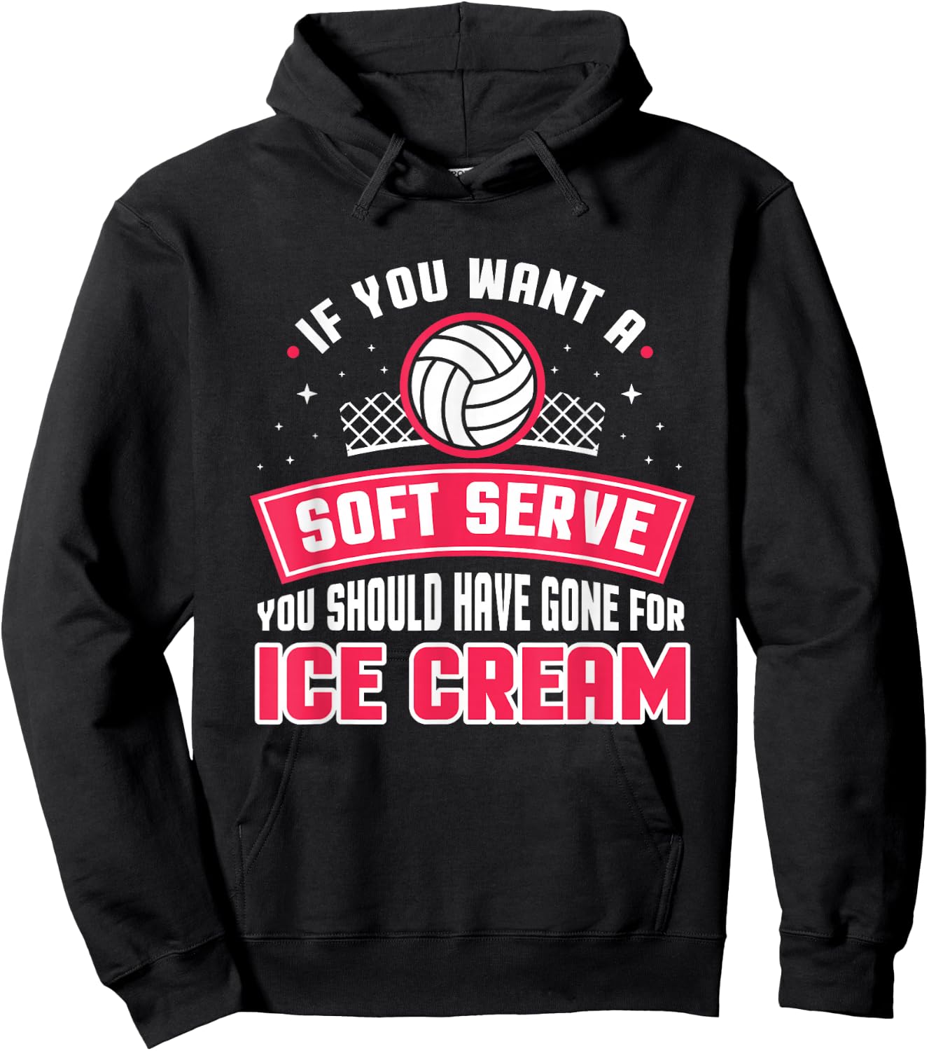 If You Wanted A Soft Serve Funny Volleyball Player Design Hoodie - Hoodie | Black