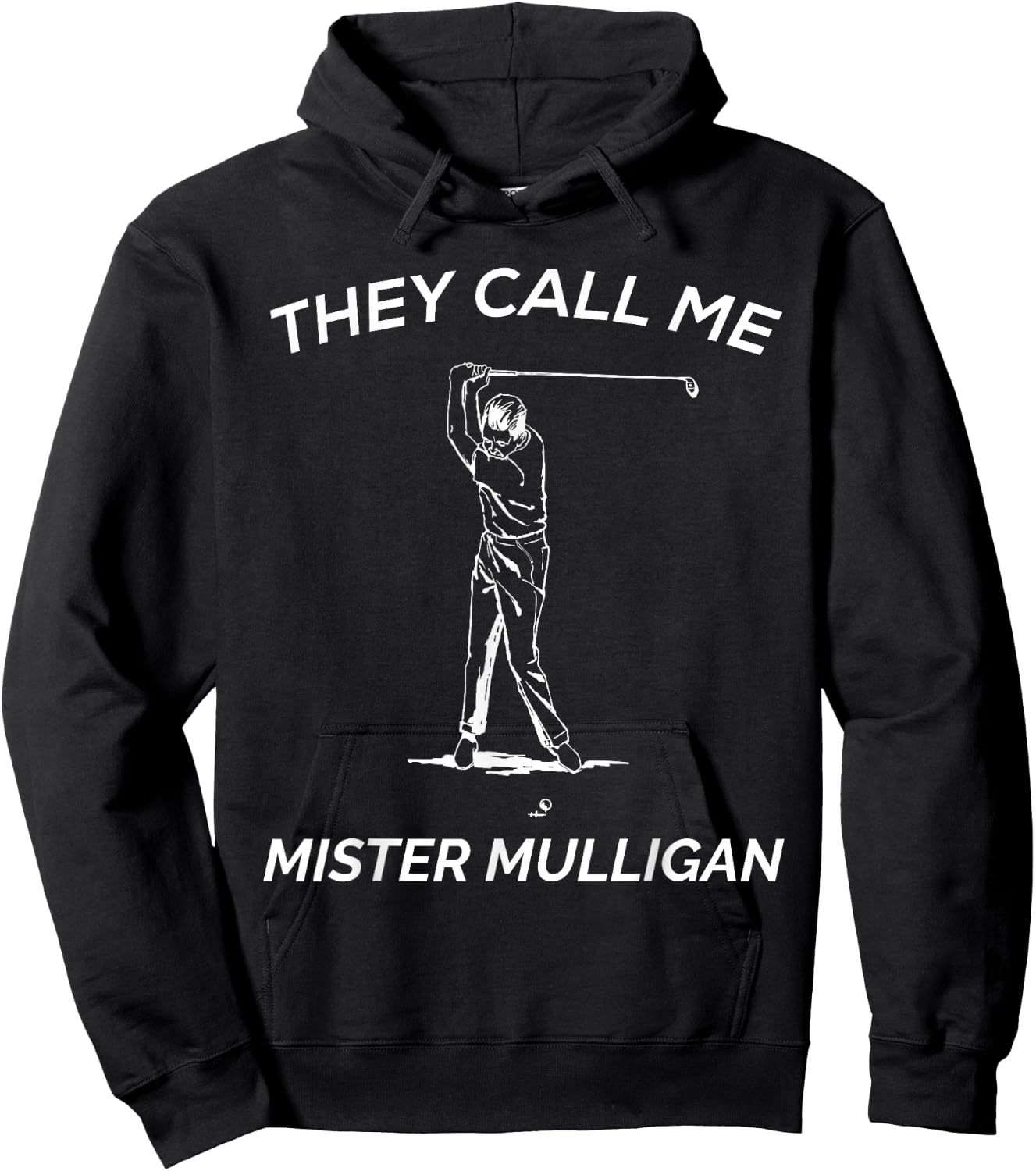 Funny Golf Shirt | They Call Me Mister Mulligan Hoodie - Hoodie | Black