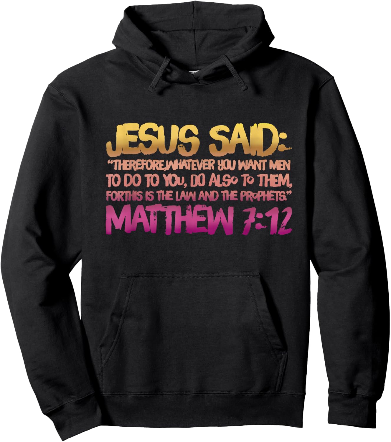 Matthew 7:12 Jesus gives us the Golden Rule Hoodie - Hoodie | Black