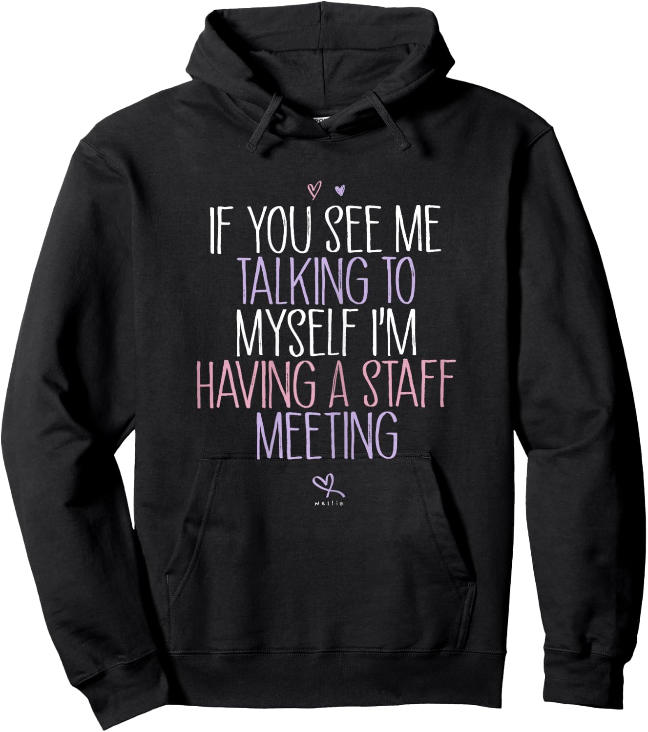 If You See Me Talking To Myself I'm Having A Staff Meeting Hoodie - Hoodie | Black