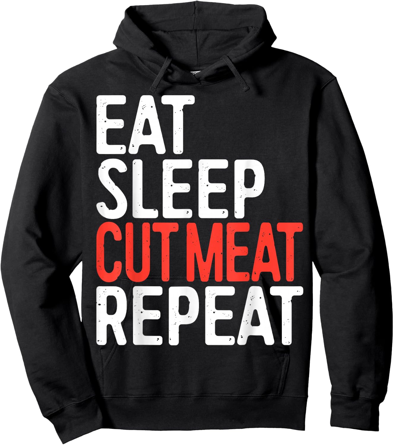 Eat Sleep Cut Meat Repeat Shirt Men Women Meat Lover Butcher Hoodie - Hoodie | Black
