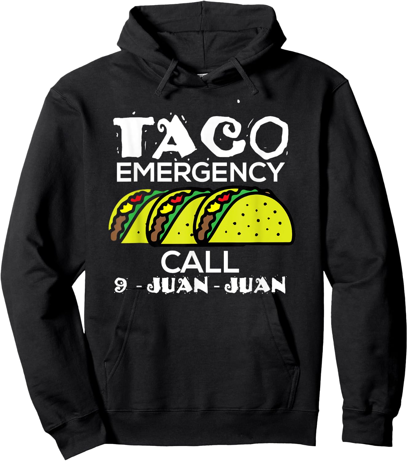 Taco Emergency Call 9 Juan Juan Funny 911 Taco Joke Pun Hoodie - Hoodie | Black