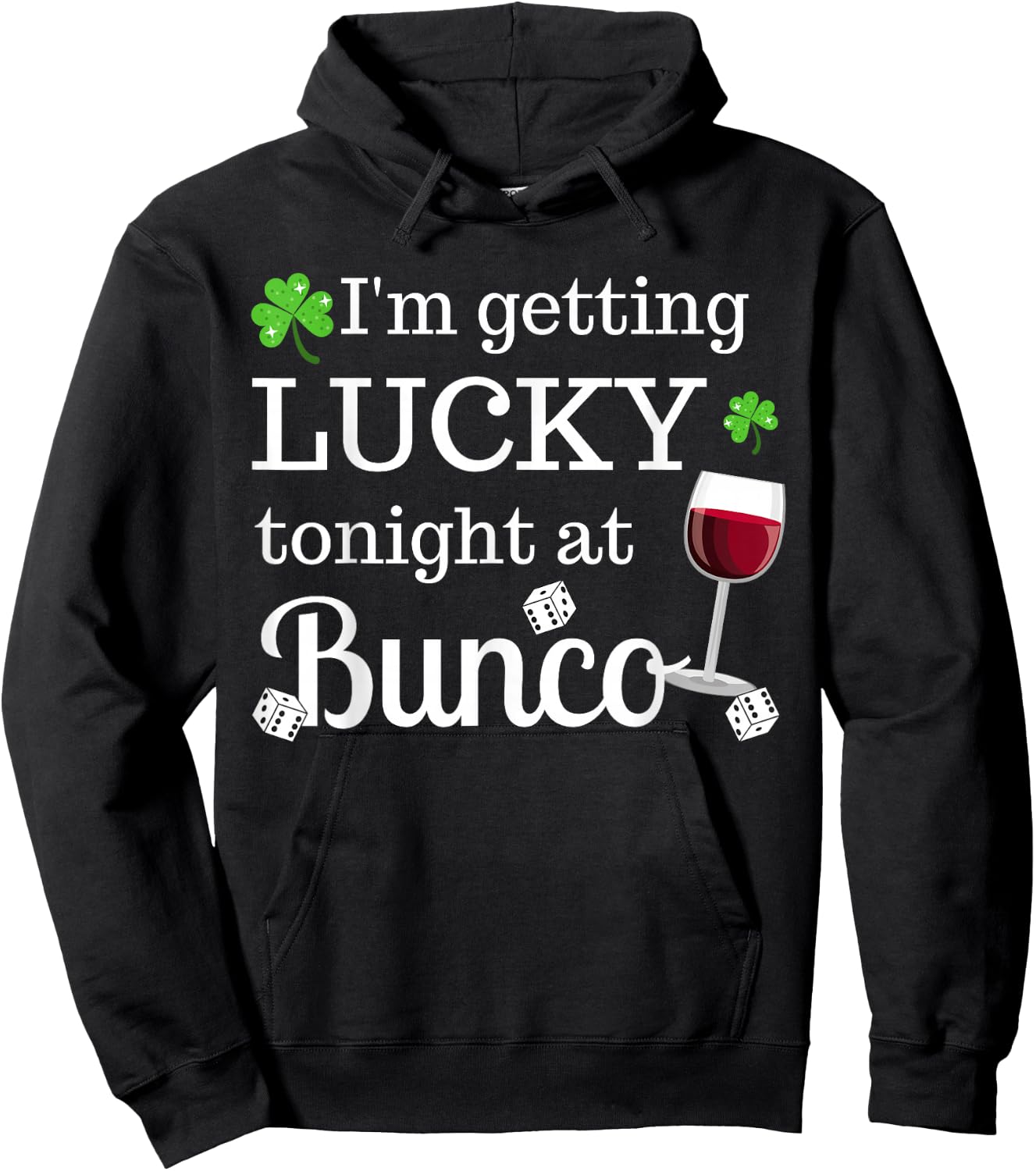 Bunco St. Patrick's Day I'm Getting Lucky At Bunco Hoodie - Hoodie | Black
