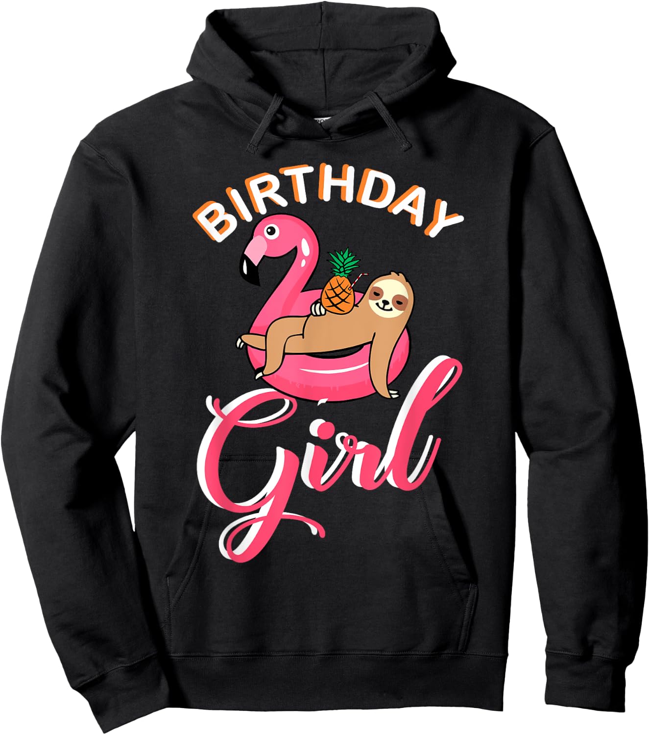 Birthday Girl sloth flamingo pineapple pool theme party idea Hoodie - Hoodie | Black