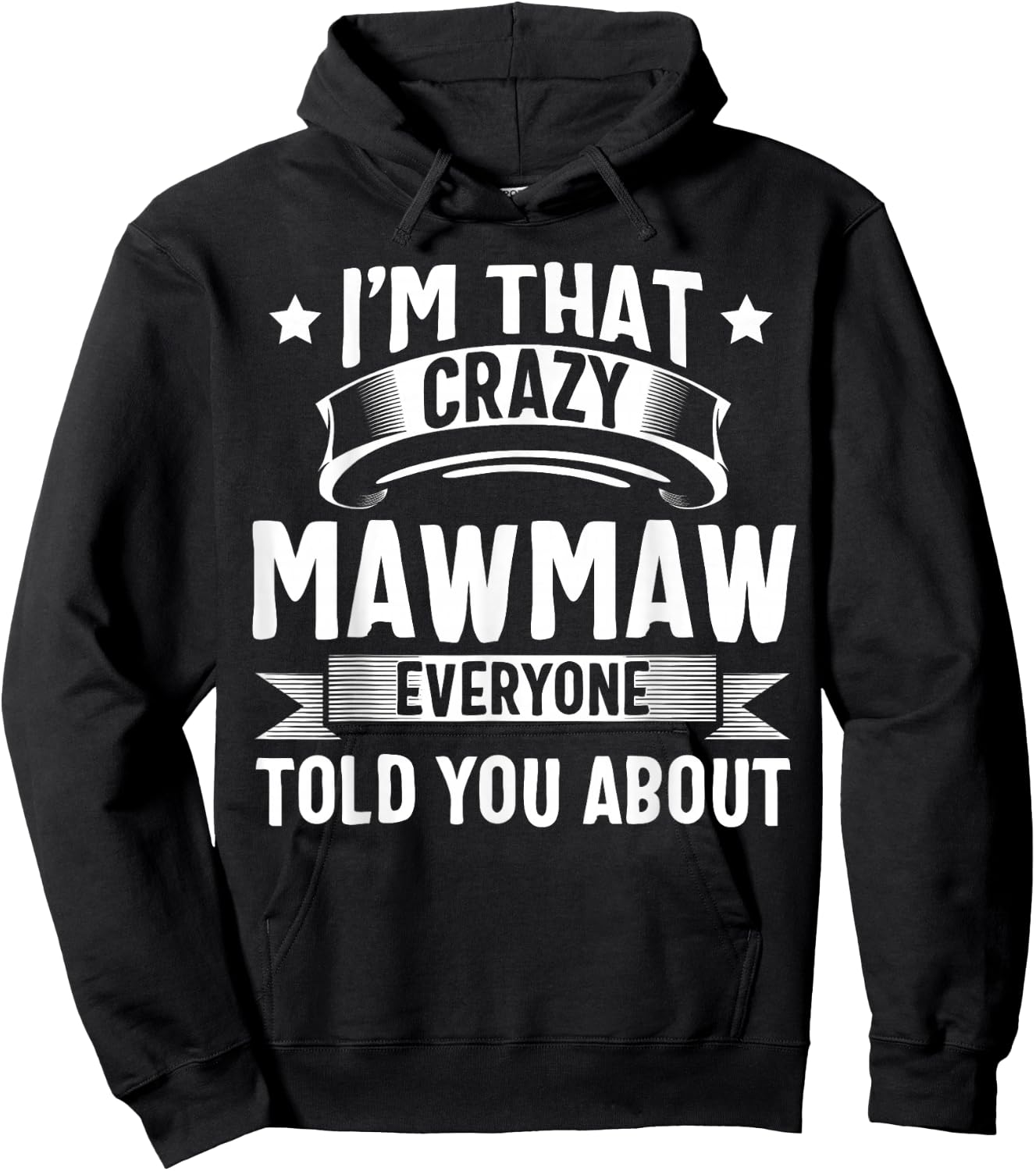 Mawmaw Shirt I'm That Crazy Mawmaw Cute Mothers Day Hoodie - Hoodie | Black