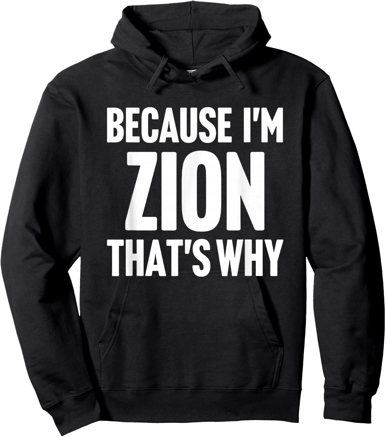 Because I'm Zion That's Why Am Personalized Name Hoodie - Hoodie | Black
