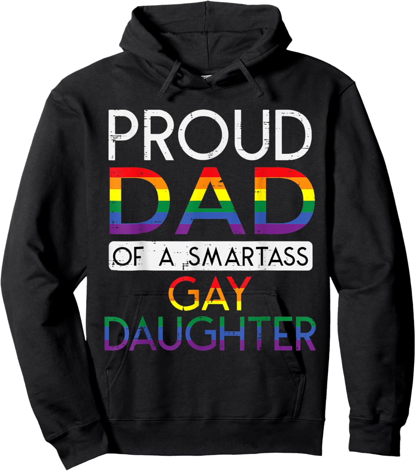 Proud Dad of a Smartass Gay Daughter LGBTQ+ Rainbow Pride Hoodie - Hoodie | Black