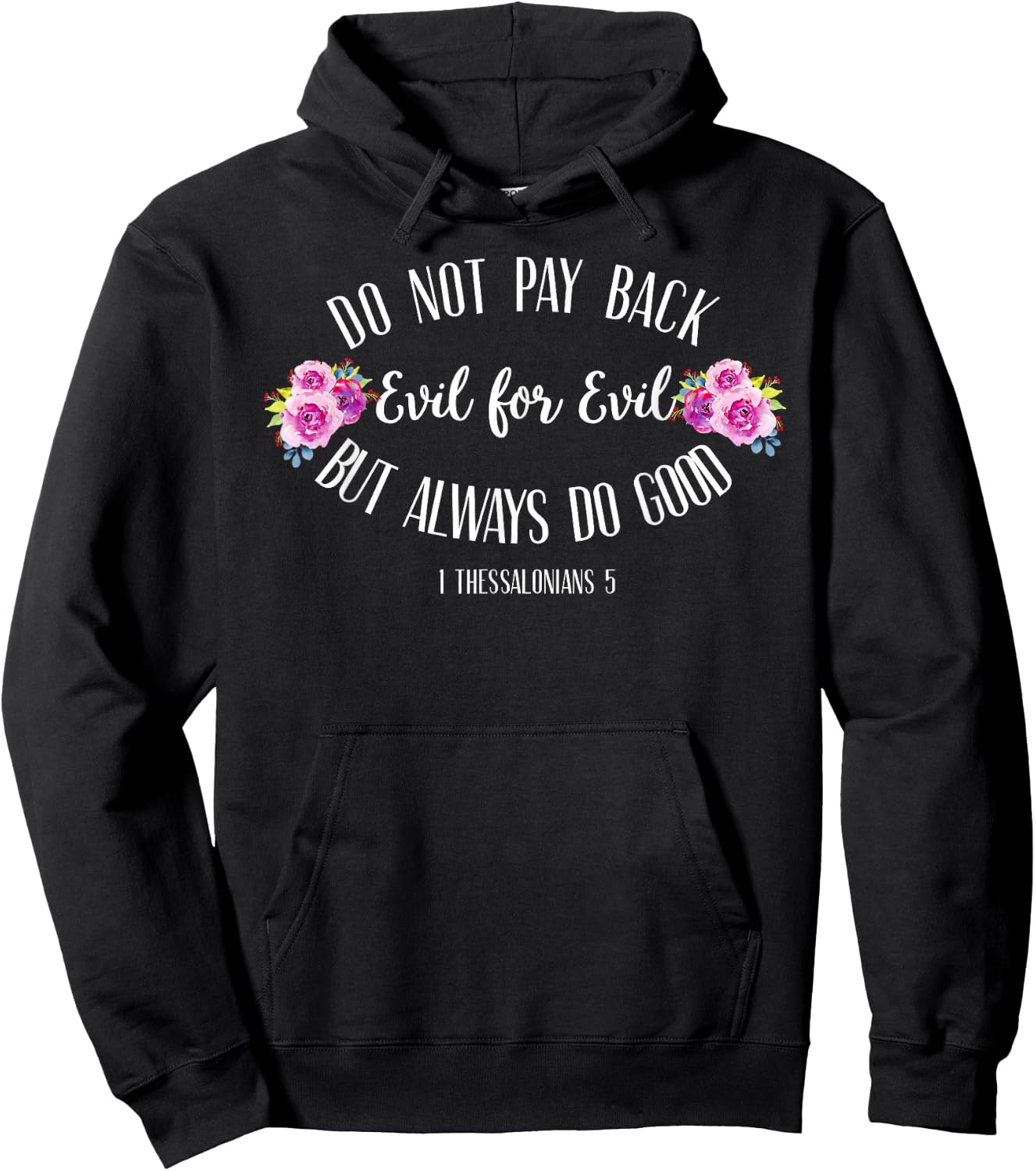 Do not pay back evil for evil shirt Christian shirt Hoodie - Hoodie | Black