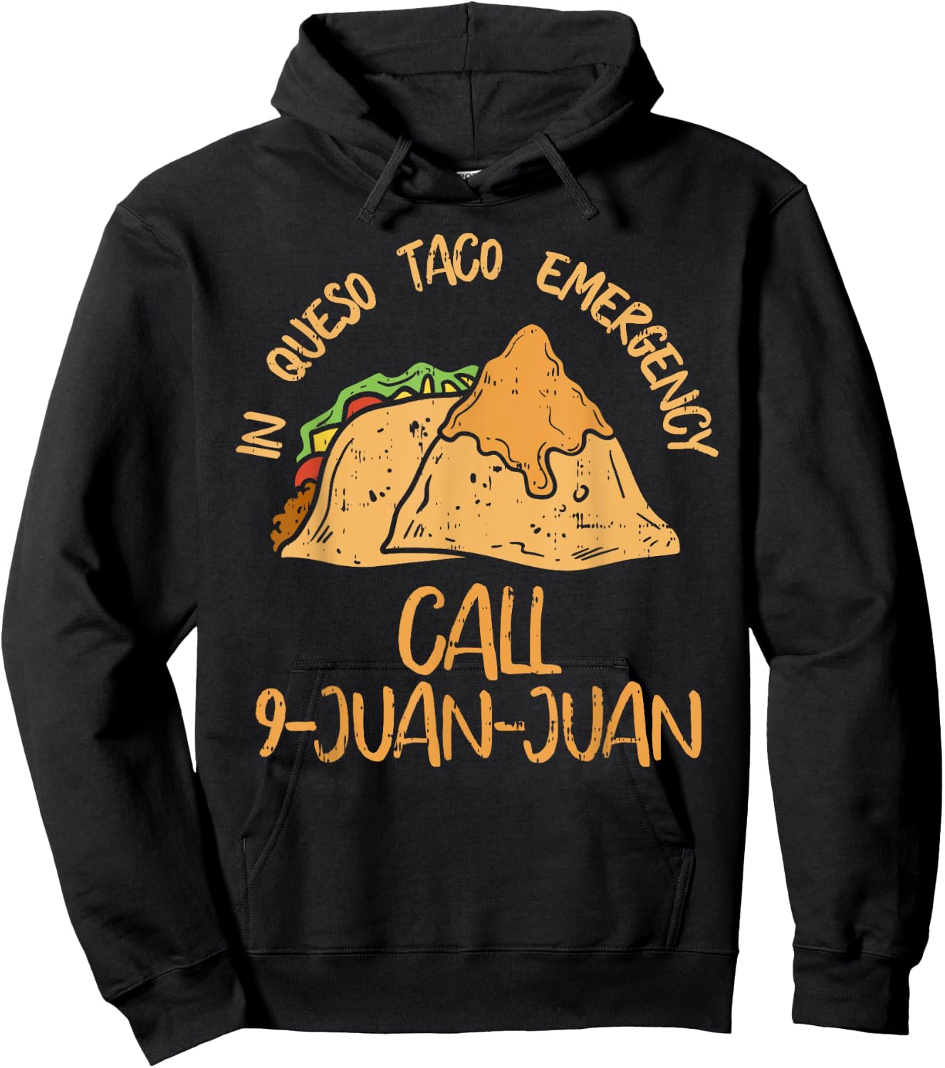 In Queso Emergency Cinco De Mayo Taco Call 9 Juan Mexican Hoodie - Hoodie | Black