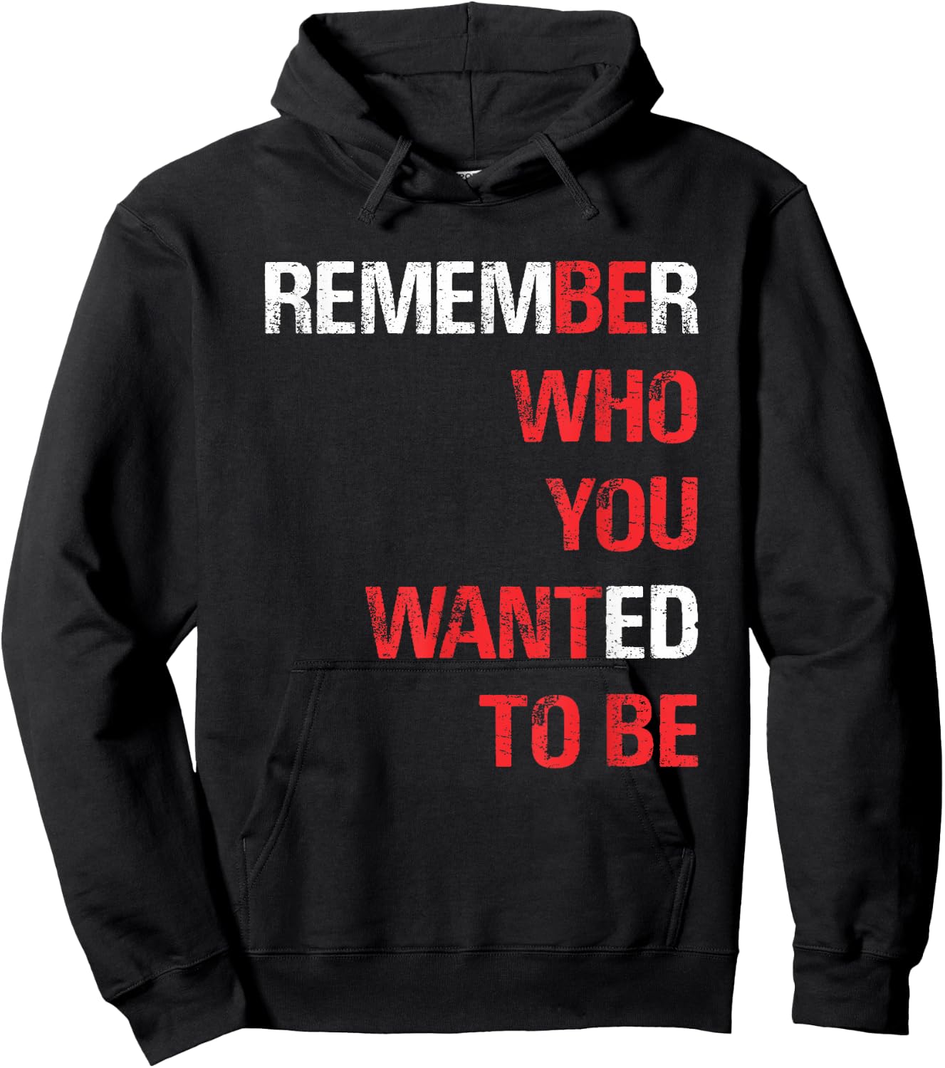 Remember Who You Wanted to Be Hoodie - Hoodie | Black