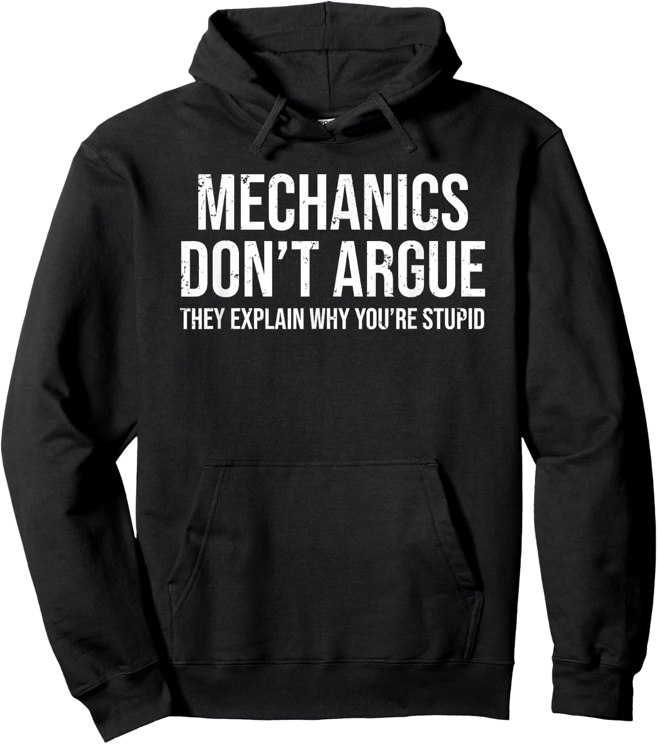 Funny Mechanic Mechanics Don't Argue Sarcasm Hoodie - Hoodie | Black