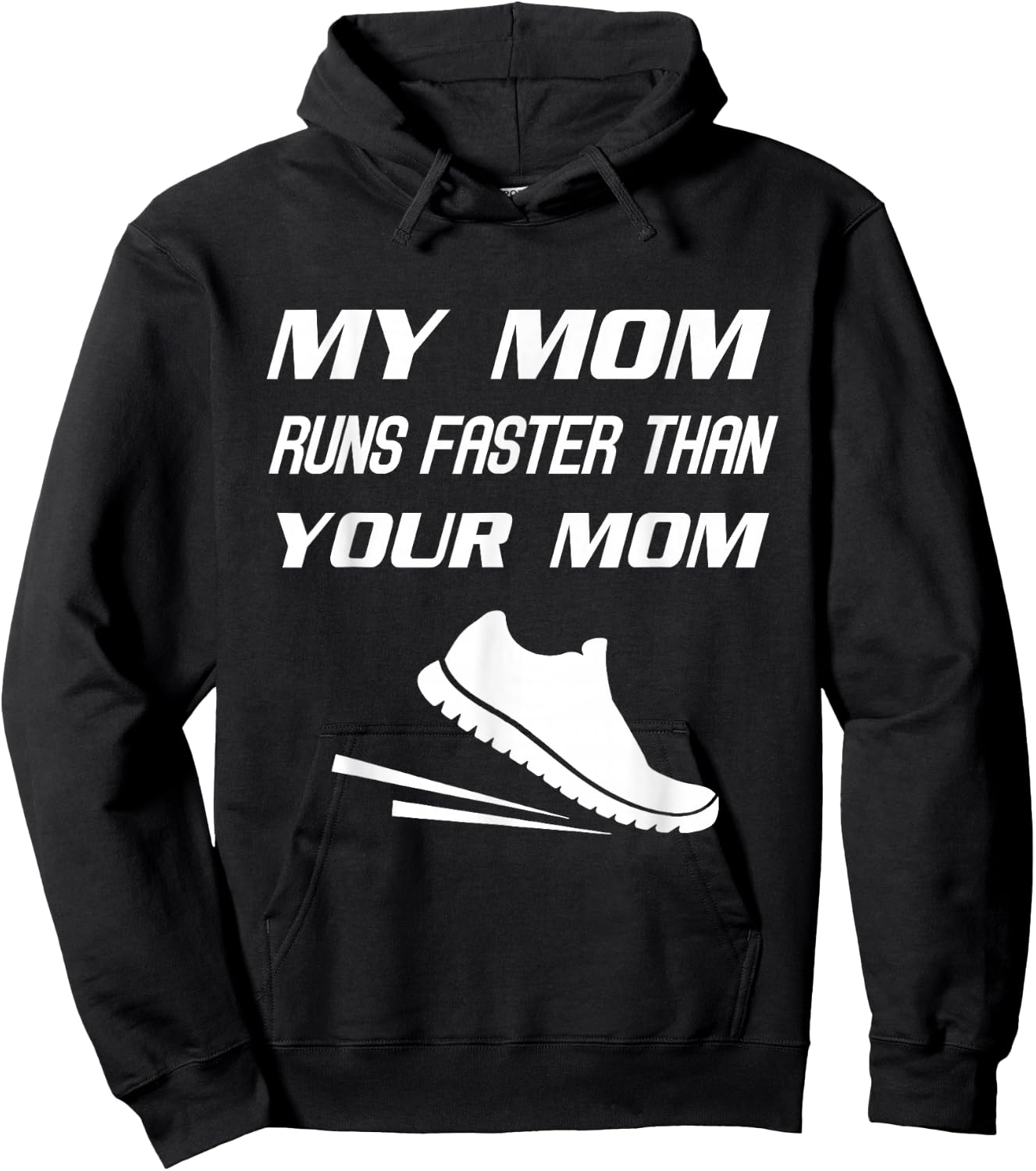My Mom Runs Faster Than Yours Funny Mother's Day Hoodie - Hoodie | Black