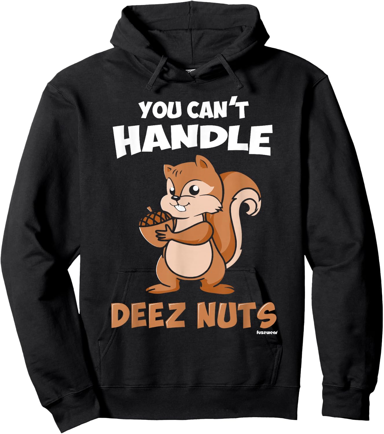 You Can't Handle Deez Nuts Hoodie - Hoodie | Black
