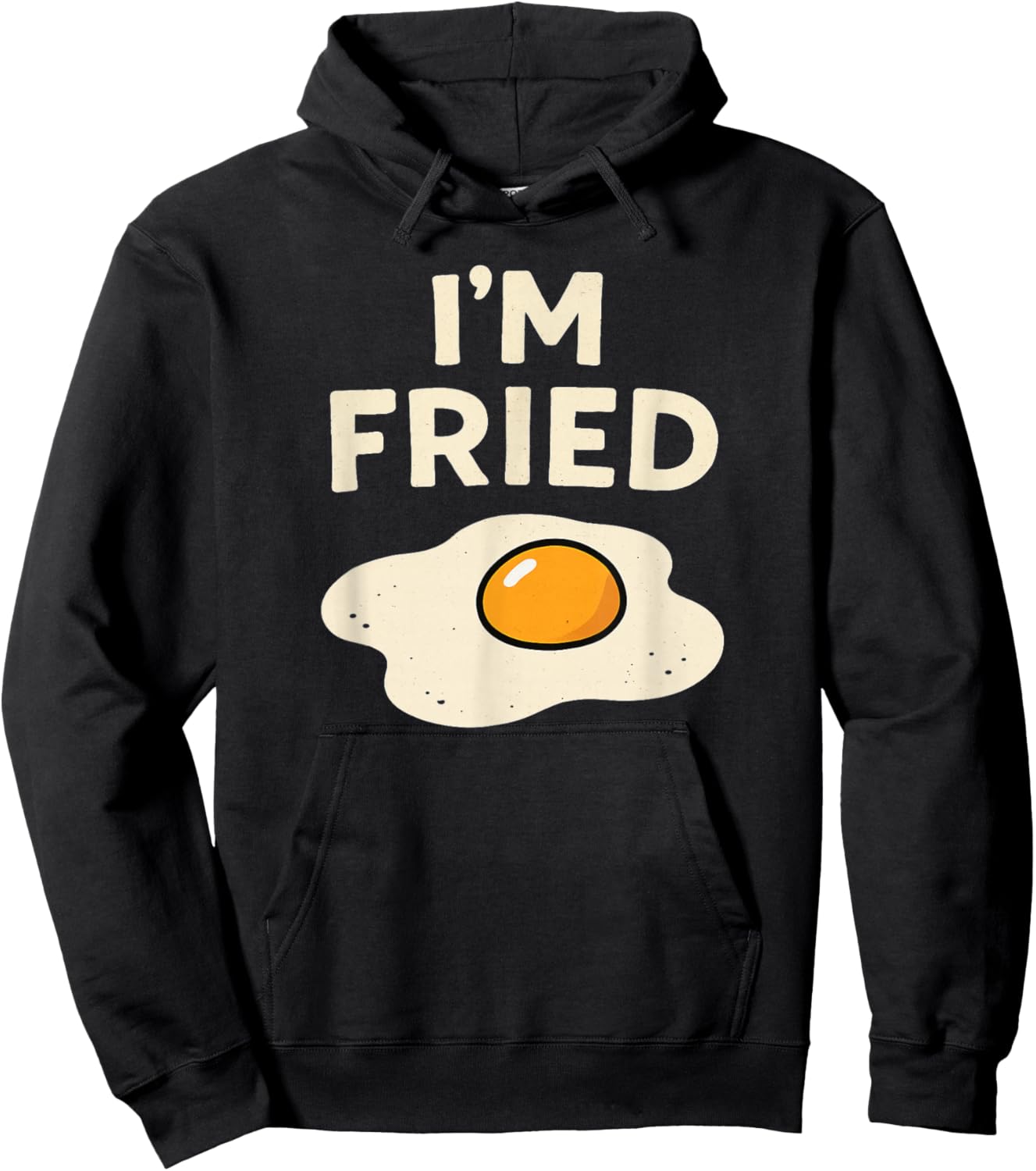 I'm Fried Hoodie - Hoodie | Black