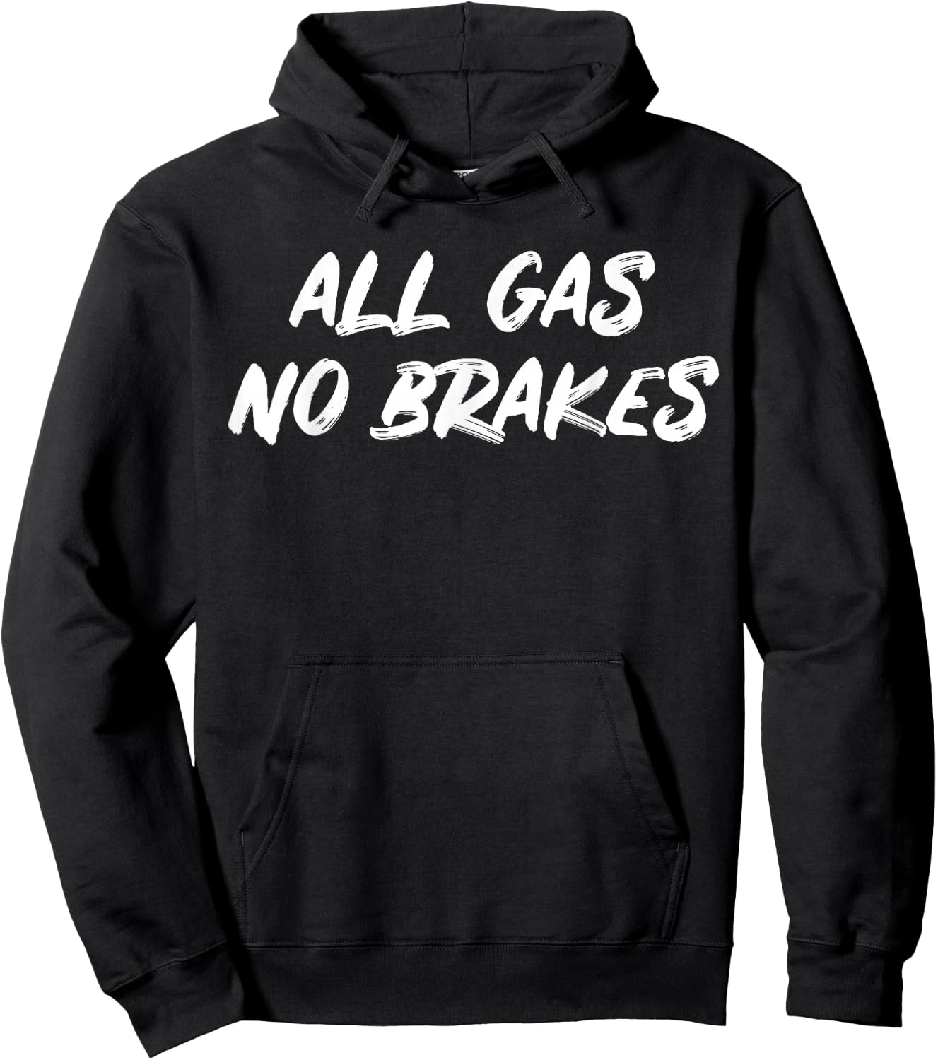 All Gas NO Brakes for Adrenaline Junkies Hoodie - Hoodie | Black