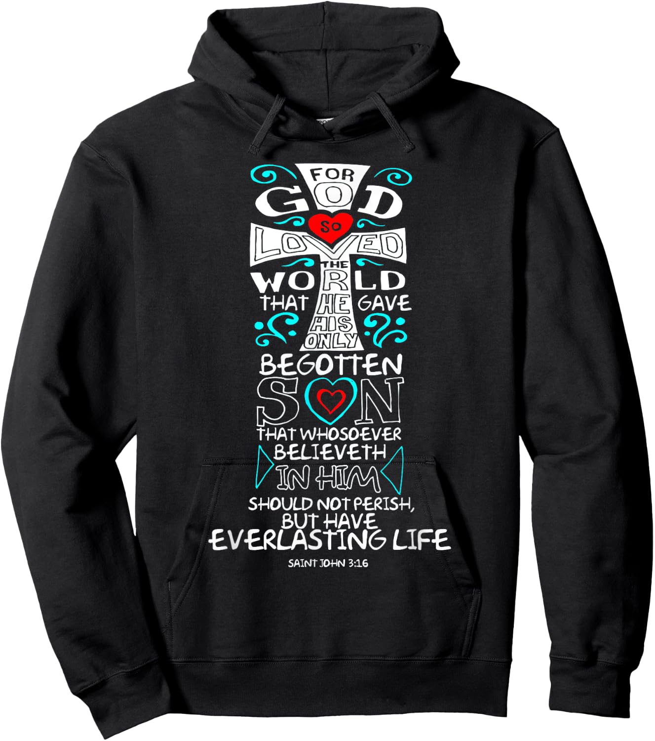 John 3:16 Bible Verse Scripture Whosoever Christian T Shirt Hoodie - Hoodie | Black