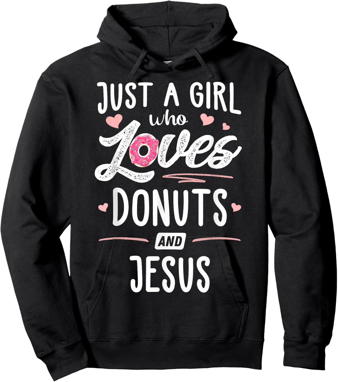 Just A Girl Who Loves Donuts And Jesus Gift Women Hoodie - Hoodie | Black