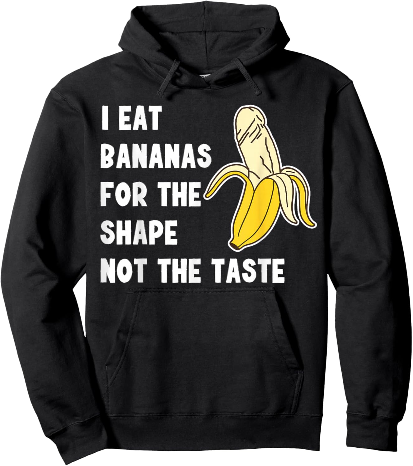 I Eat Bananas for the Shape, Not the Taste Hoodie - Hoodie | Black