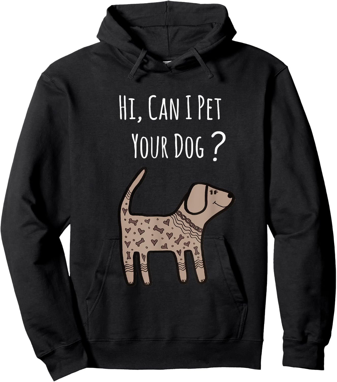 Can I Pet Your Dog Shirt - Funny Dog Quote Shirt - Dog Shirt Hoodie - Hoodie | Black