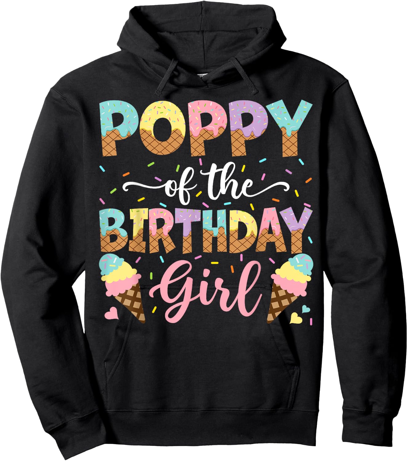 Poppy Of The Birthday Girl Ice Cream Lover Party Hoodie - Hoodie | Black