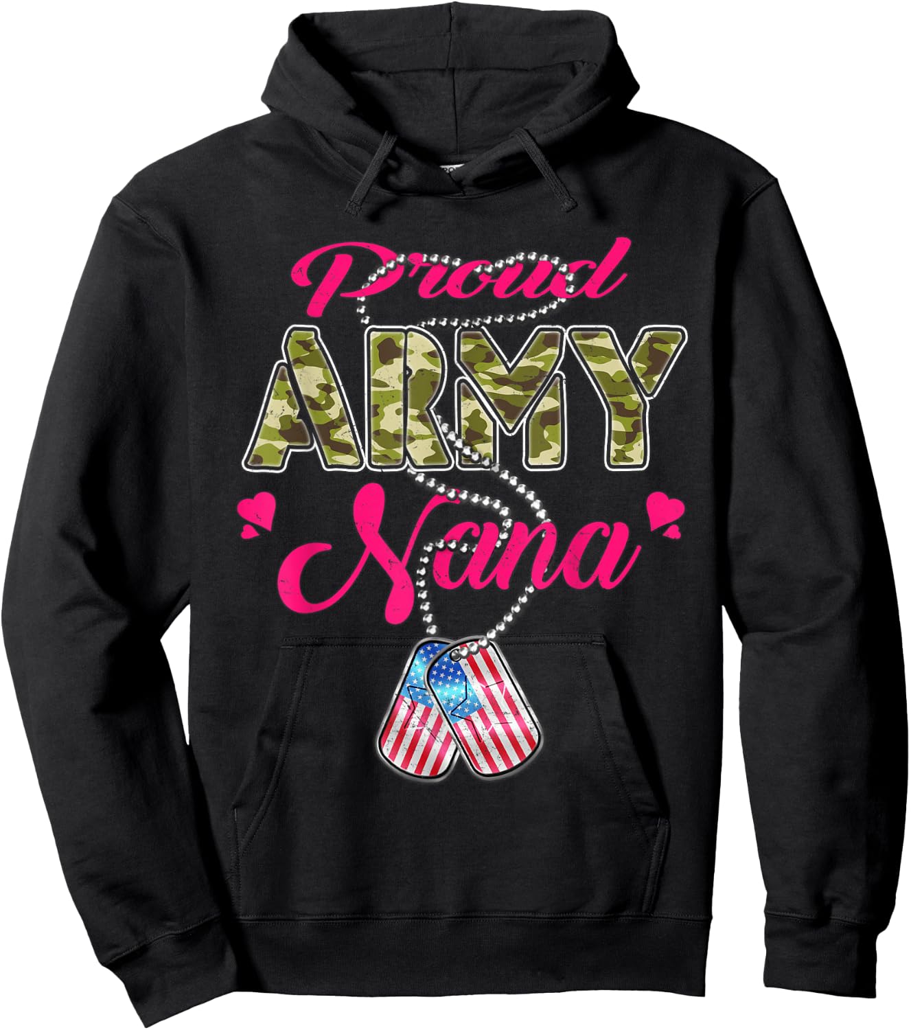Proud Army Nana US Flag Camo Dog Tags Military Grandmother Men Women Hoodie - Hoodie | Black