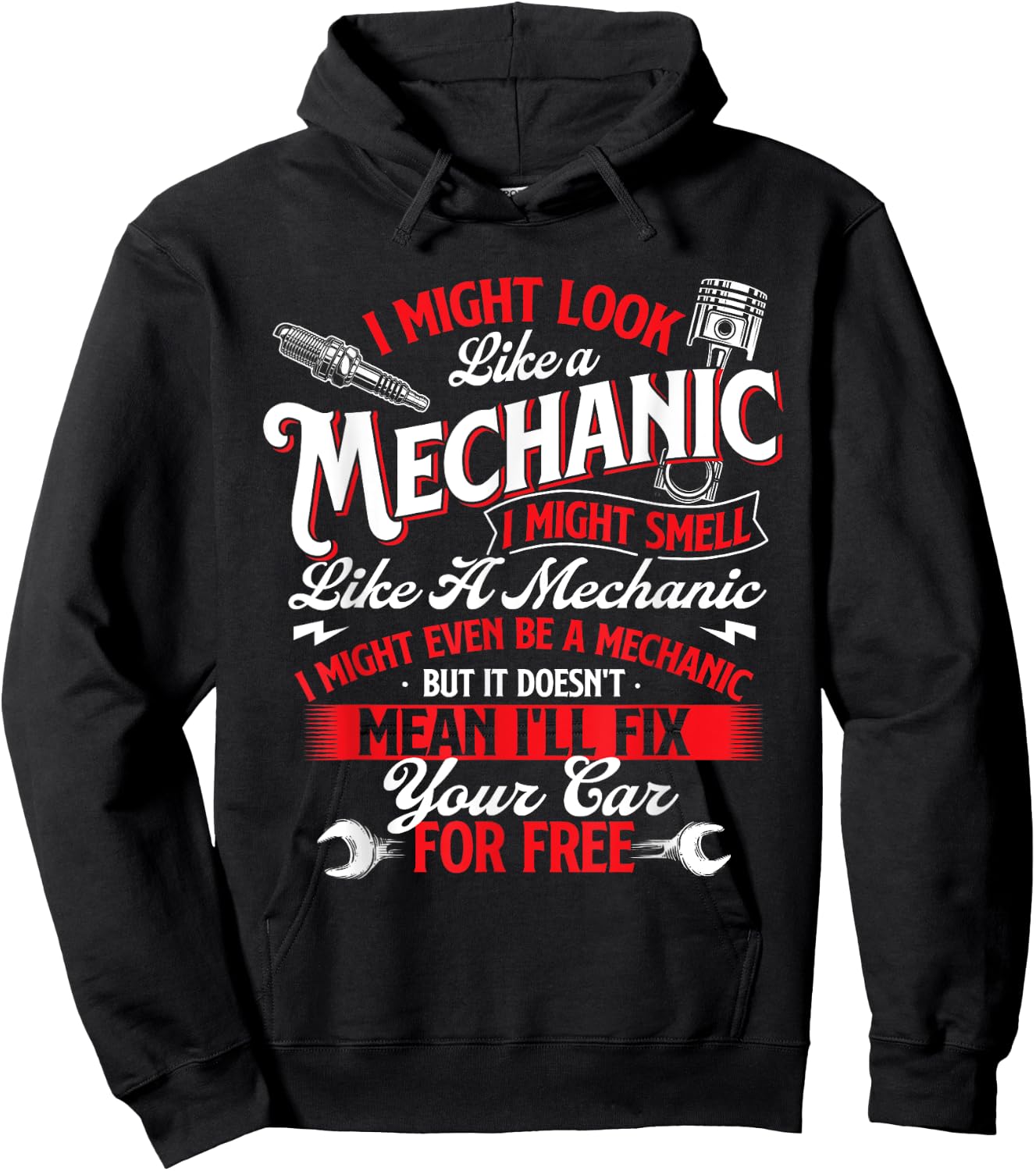 Doesn't Mean I'll Fix Your Car for Free - Car Mechanic Hoodie - Hoodie | Black