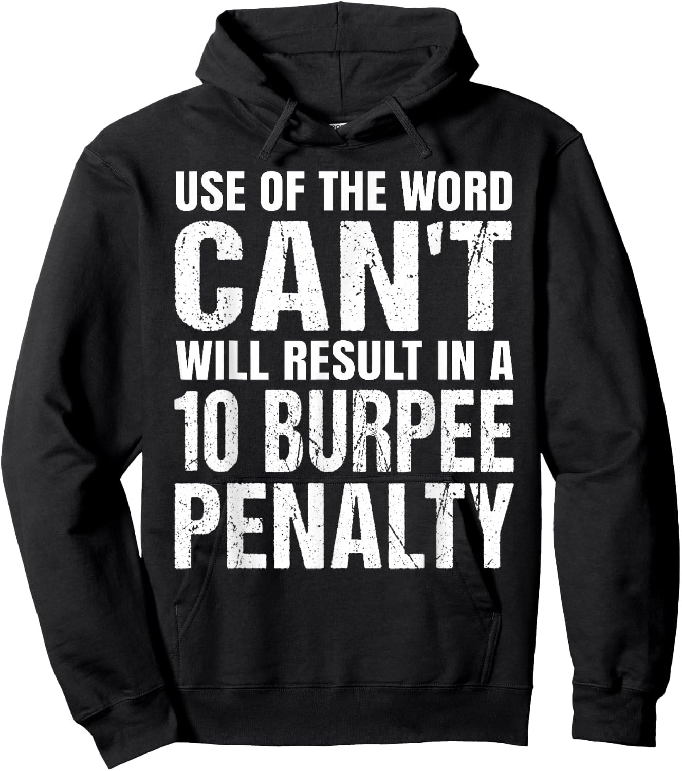Burpee Penalty Use Of The Word Can't Funny Gym Workout Hoodie - Hoodie | Black