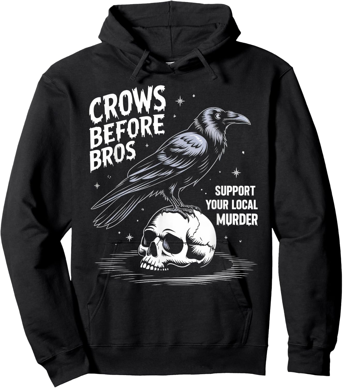Crows Before Bros Support Your Local Murder Halloween Hoodie - Hoodie | Black