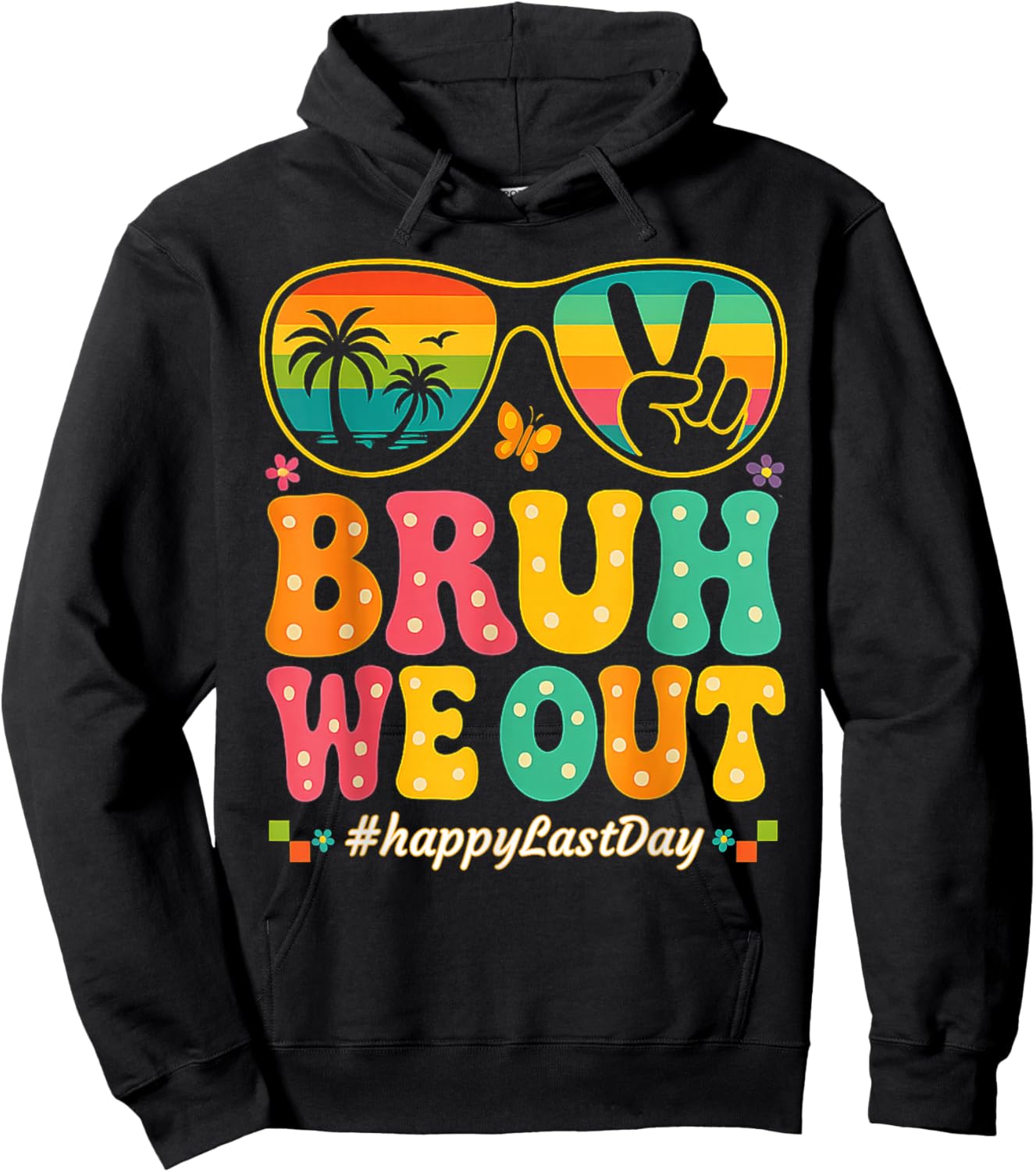 Bruh We Out Teachers, Funny 2025 End of School Year Hoodie - Hoodie | Black