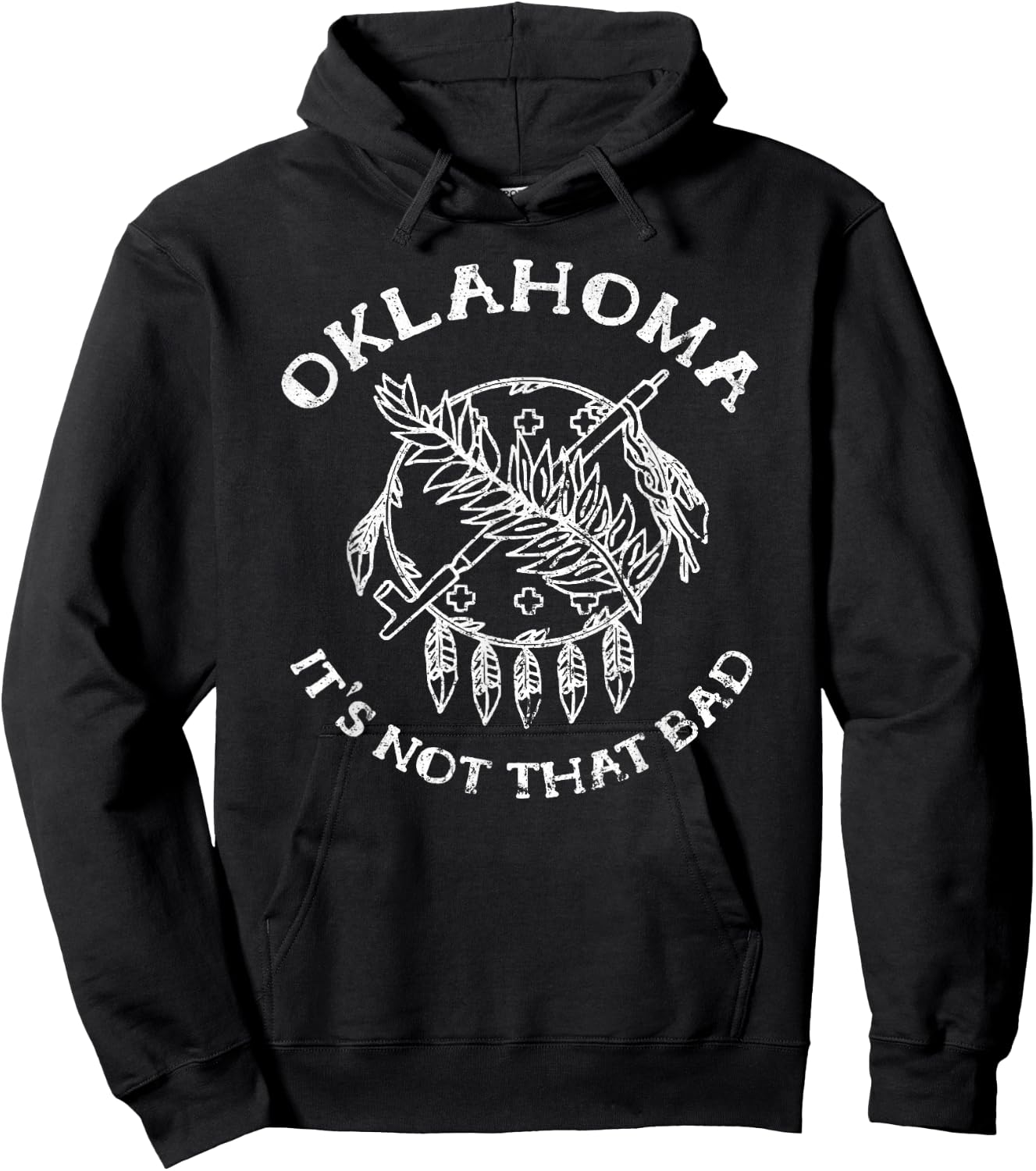 Oklahoma Its Not That Bad Funny State Hoodie - Hoodie | Black