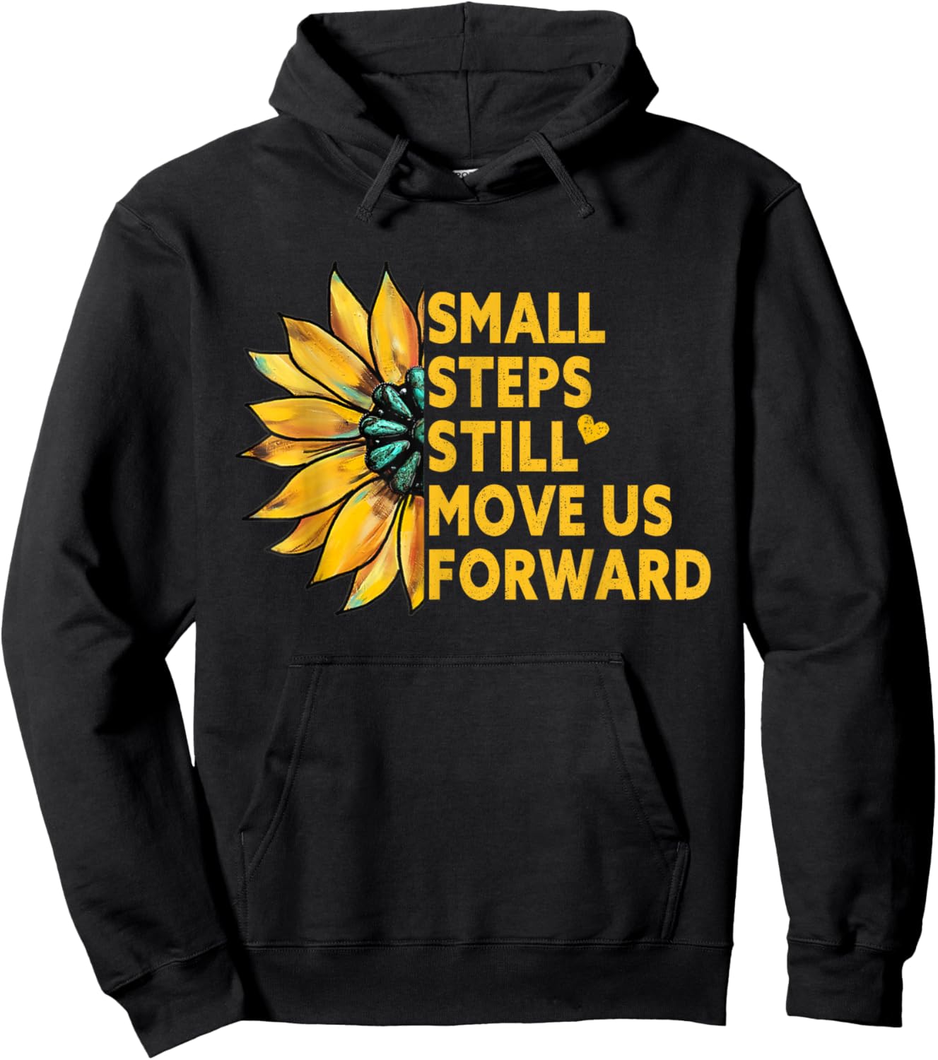 Small Steps Still Move Us Forward Sunflower Motivational Hoodie - Hoodie | Black