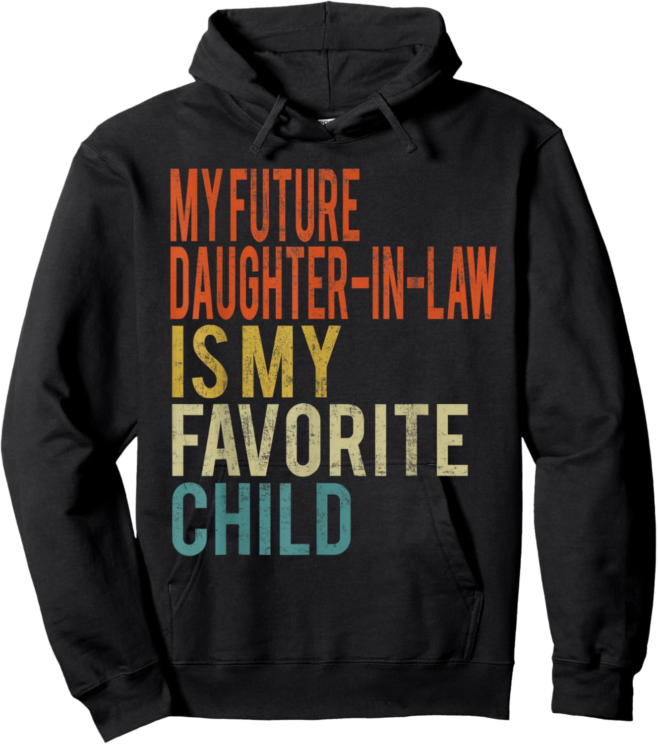 My Future Daughter-in-Law is My Favorite Child Vintage Hoodie - Hoodie | Black
