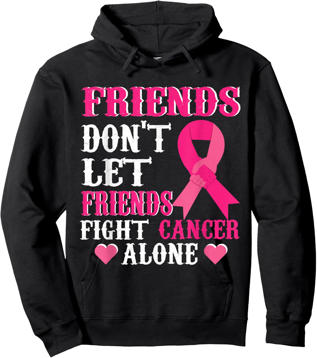 Friends don't fight alone Breast cancer awareness Hoodie - Hoodie | Black