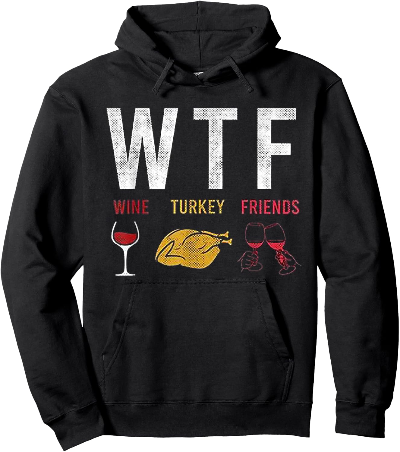 WTF Wine Turkey Friends Hoodie - Hoodie | Black