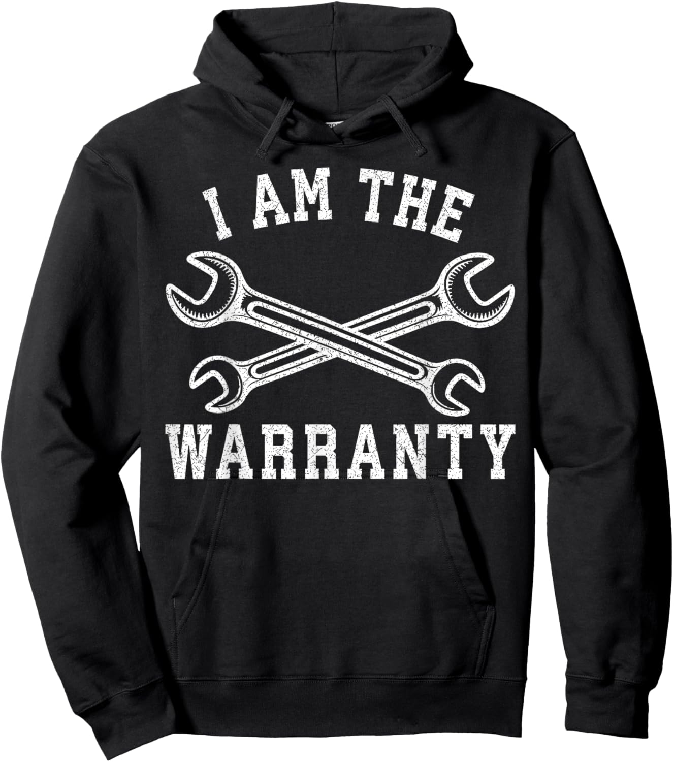 I Am The Warranty Crossed Wrenches Mechanic Humor Design Hoodie - Hoodie | Black