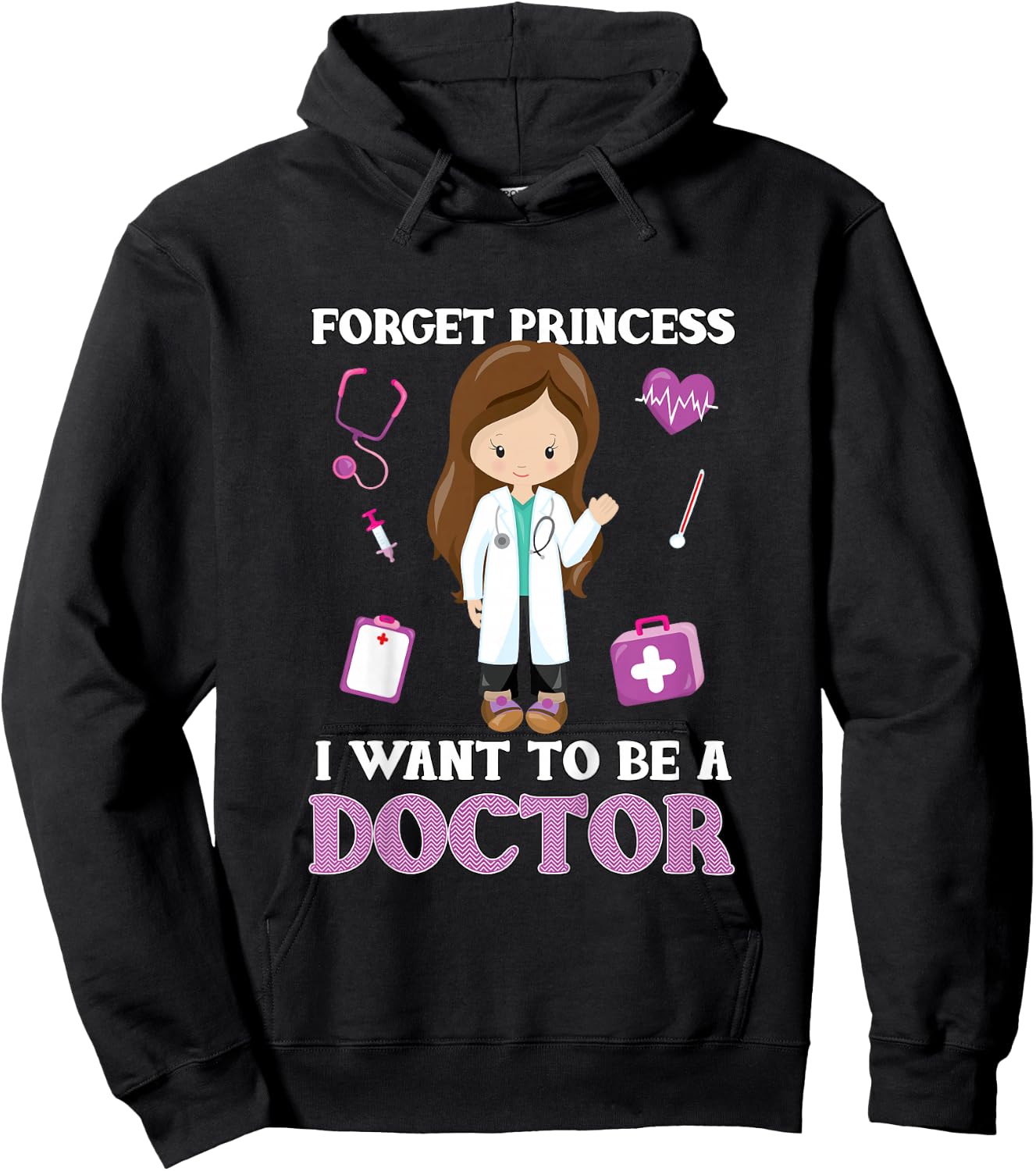 Forget Princess I Want to Be a Doctor - Aspirational Hoodie - Hoodie | Black