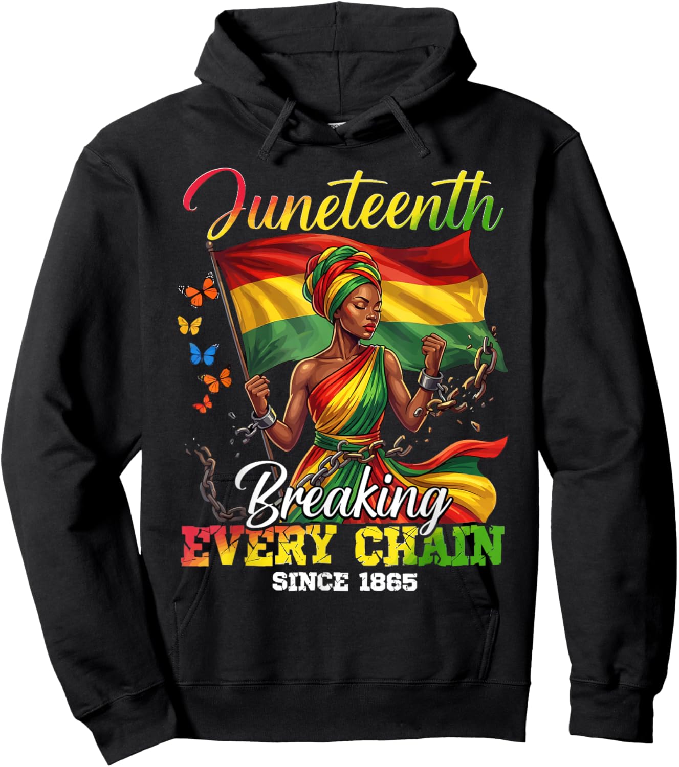 Juneteenth Freedom Breaking Every Chain Since 1865 Men Women Hoodie - Hoodie | Black