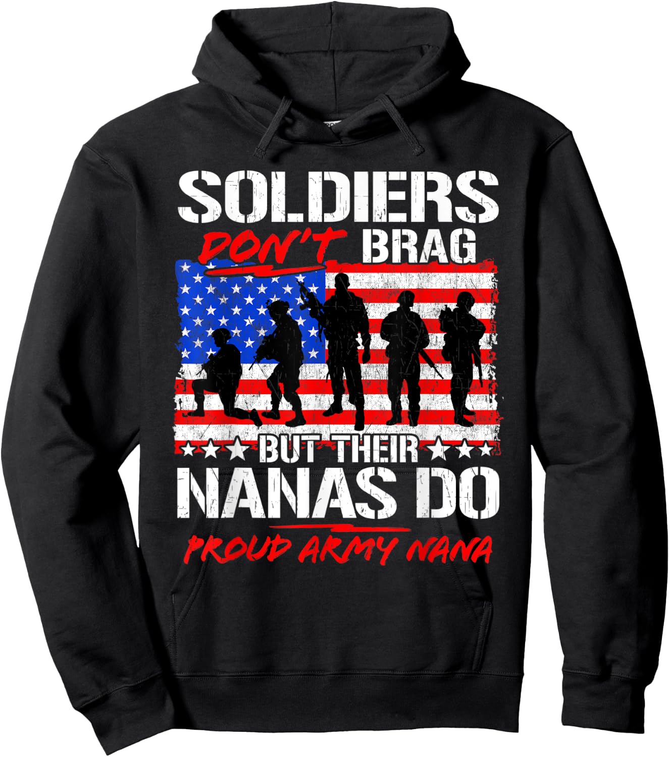 Funny Soldiers Don't Brag - Proud Army Nana Military Grandma Hoodie - Hoodie | Black