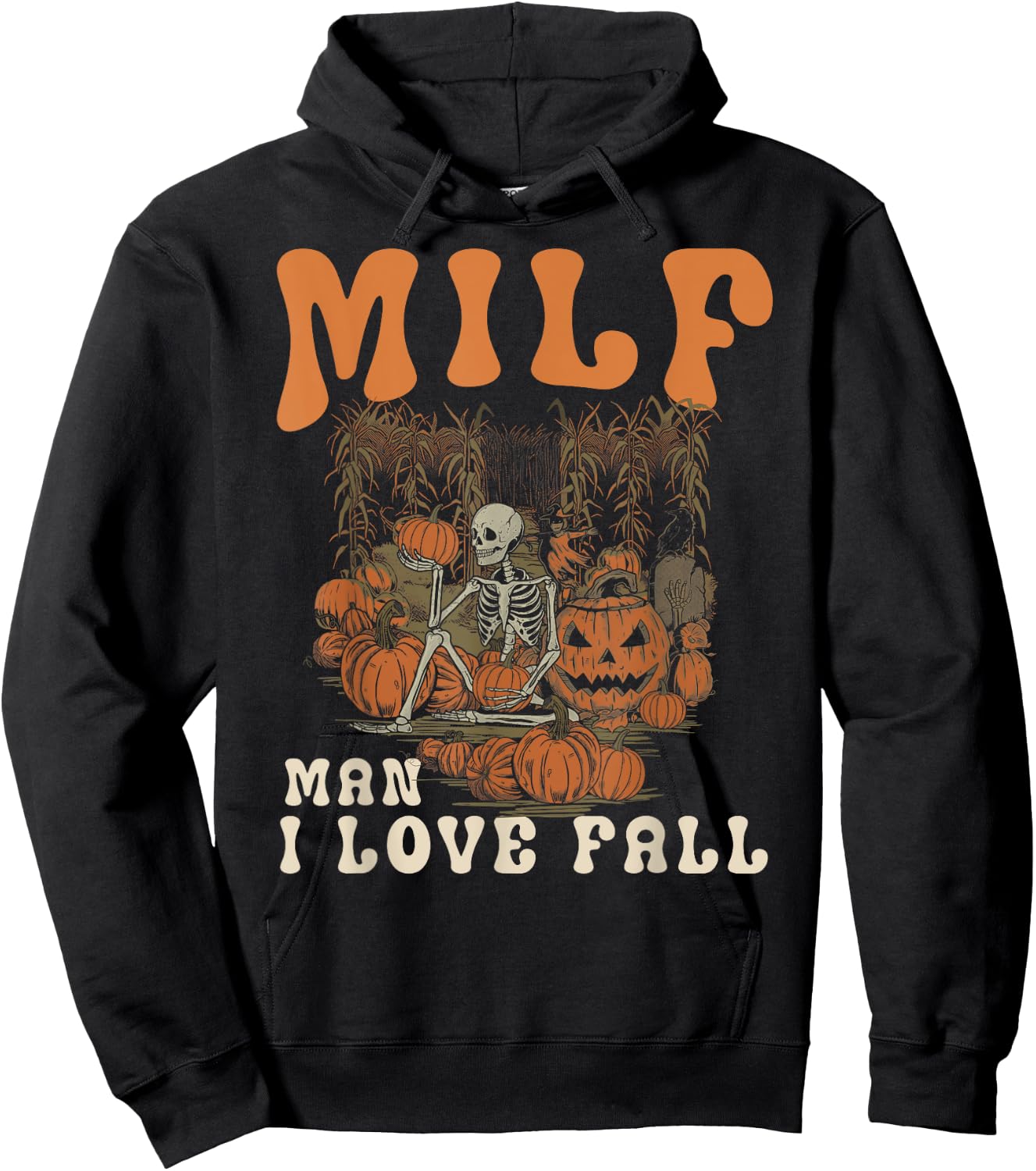 MILF Man I Love Fall Skeleton Pumpkin Funny Halloween Hoodie - Hoodie | Black