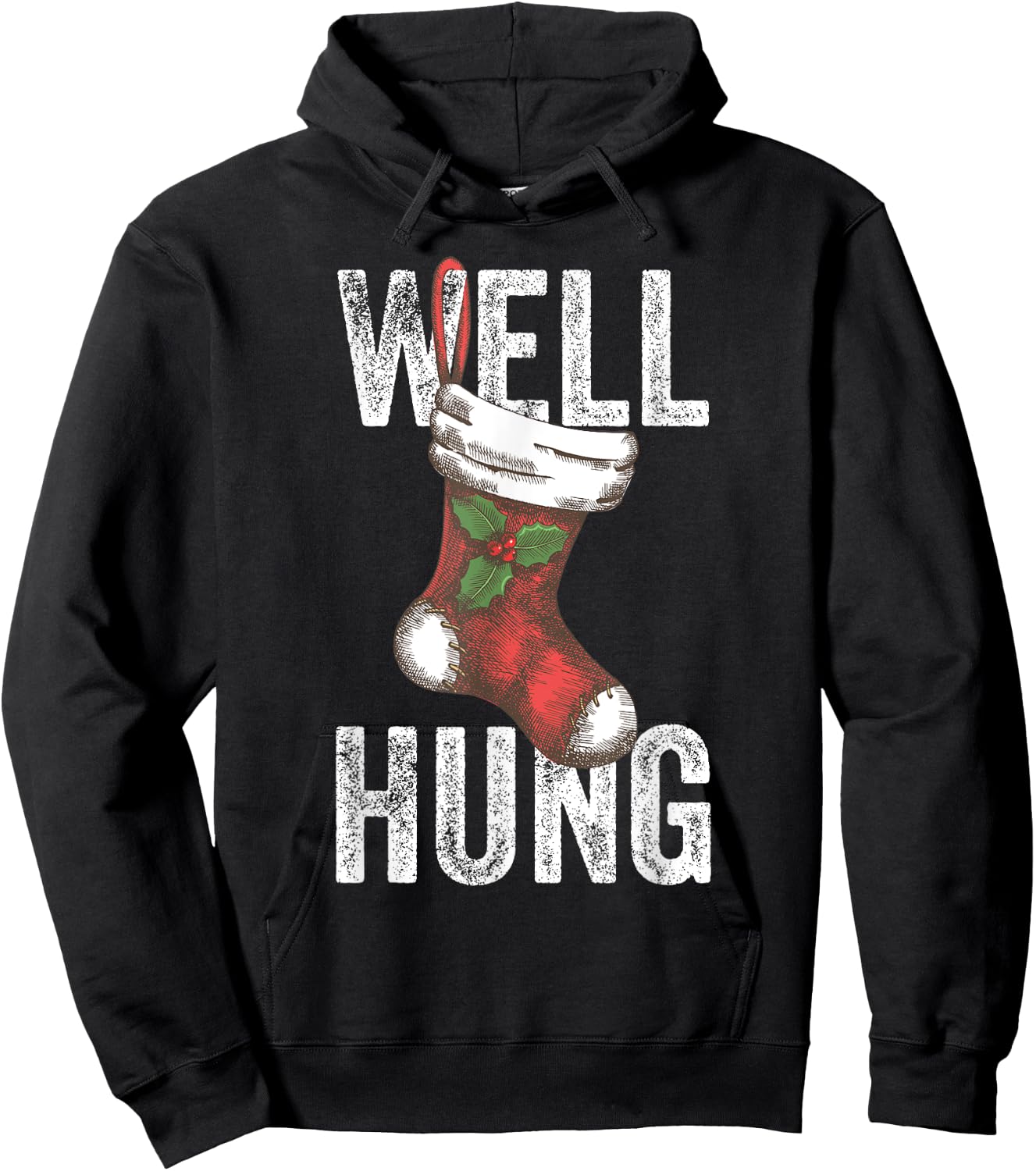 Well Hung, Dirty Christmas Stocking Holiday Gift Funny Xmas Hoodie - Hoodie | Black