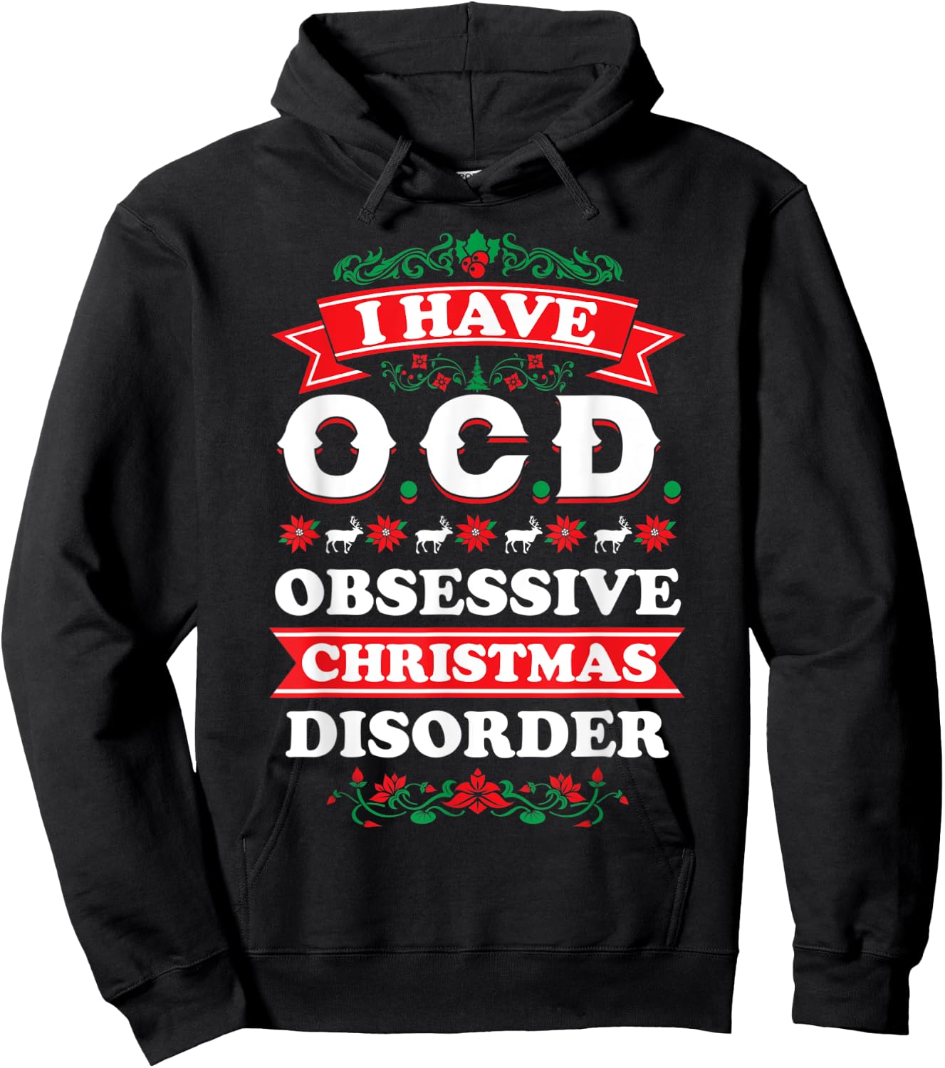 I Have OCD Obsessive Christmas Disorder | XMas Hoodie - Hoodie | Black