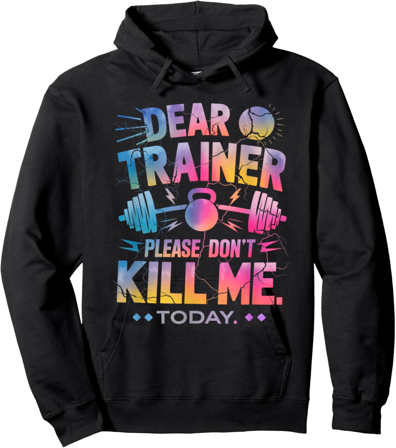 Funny Workout Shirt Dear Trainer Please Don't Kill Me Today Hoodie - Hoodie | Black